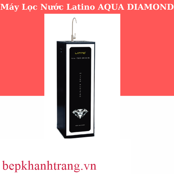 aqua20diamond - MÁY LỌC NƯỚC CAO CẤP LATINO AQUA DIAMOND
